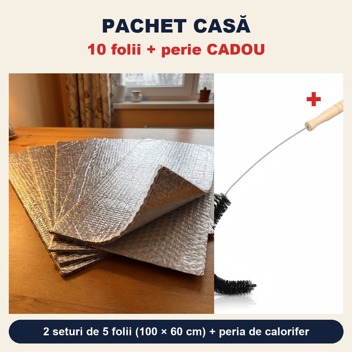 pachetul casa: doua seturi de cate cinci folii si peria de calorifer cadou
